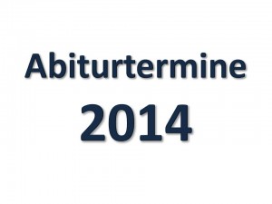 Abiturtermine 2014